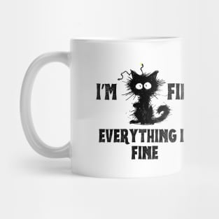 I’m Fine, Everything is Fine Mug